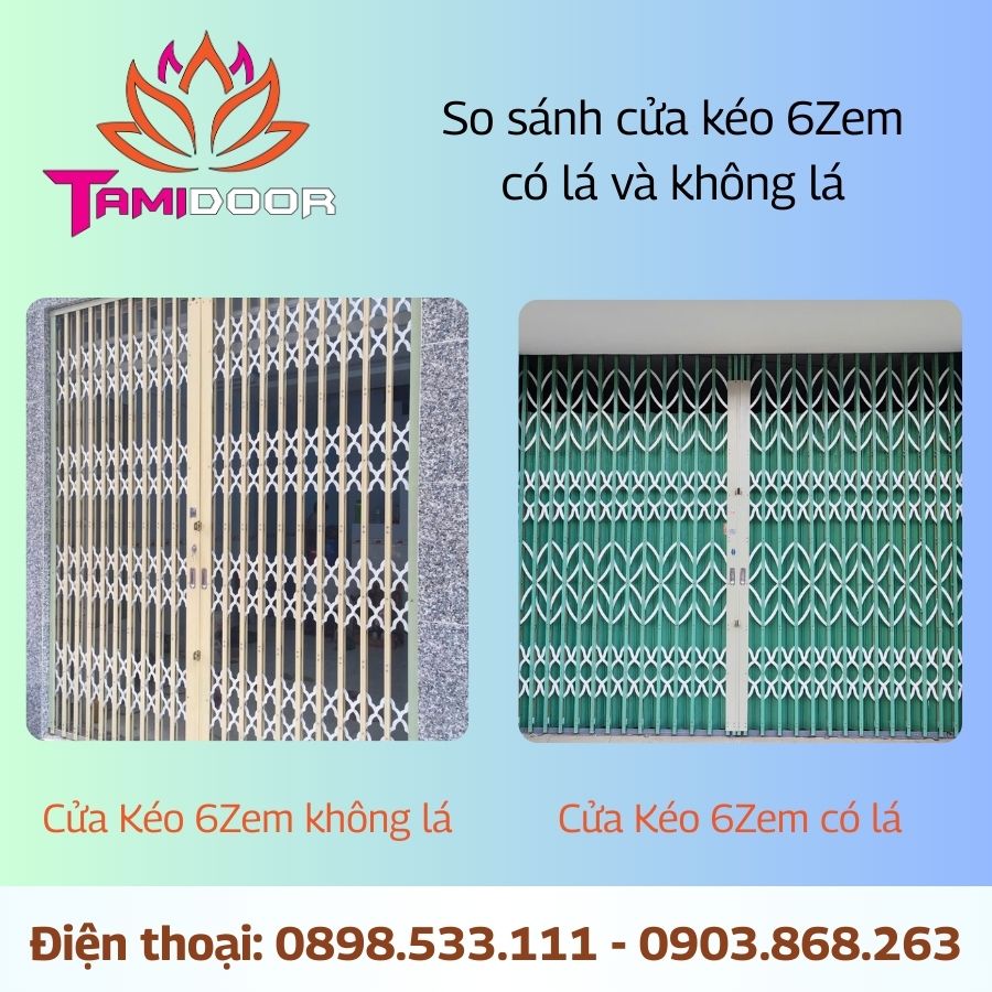 So sánh cửa kéo 6Zem có lá và không lá